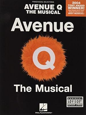 Seller image for Avenue Q: The Musical-Piano Vocal Selections (Piano Vocal Selections) for sale by WeBuyBooks