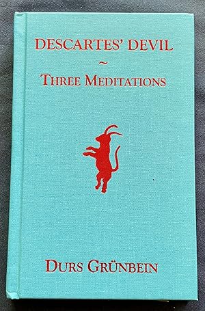 DESCARTES' DEVIL; Three Meditations