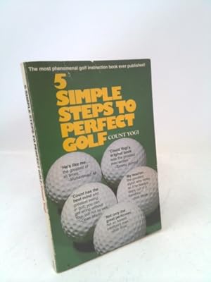 Image du vendeur pour Five Simple Steps to Perfect Golf mis en vente par ThriftBooksVintage