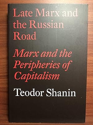 Seller image for Late Marx and the Russian Road: Marx and the Peripheries of Capitalism for sale by Rosario Beach Rare Books