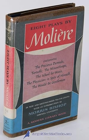 Image du vendeur pour Eight Plays by Molire: The Precious Damsels, The School for Wives, The Critique of The School for Wives, The Versailles Impromptu, Tartuffe, The Misanthrope, The Physician in Spite of Himself & The Would-be Gentleman (Modern Library #78.3) mis en vente par Bluebird Books (RMABA, IOBA)