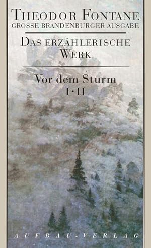Bild des Verkufers fr Vor dem Sturm 2 Bd.: Roman aus dem Winter 1812 auf 13 (Fontane GBA Das erzhlerische Werk) zum Verkauf von Studibuch