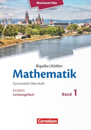 Bild des Verkufers fr Bigalke/Khler: Mathematik - Rheinland-Pfalz - Leistungsfach Band 1: Analysis - Schulbuch zum Verkauf von Studibuch