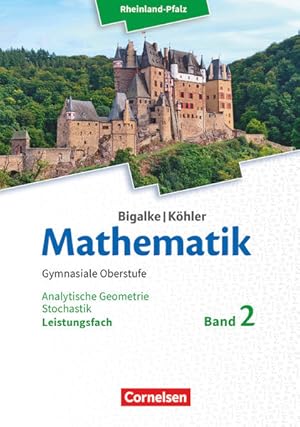 Bild des Verkufers fr Bigalke/Khler: Mathematik - Rheinland-Pfalz - Leistungsfach Band 2: Analytische Geometrie, Stochastik - Schulbuch zum Verkauf von Studibuch