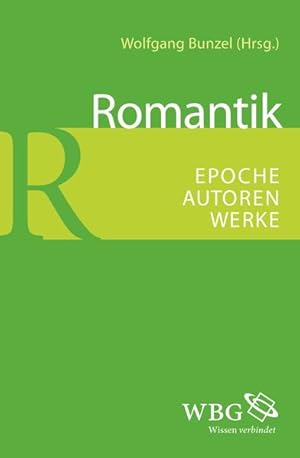 Romantik. Epoche - Autoren - Werke.