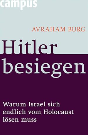 Imagen del vendedor de Hitler besiegen: Warum Israel sich endlich vom Holocaust lsen muss a la venta por Studibuch