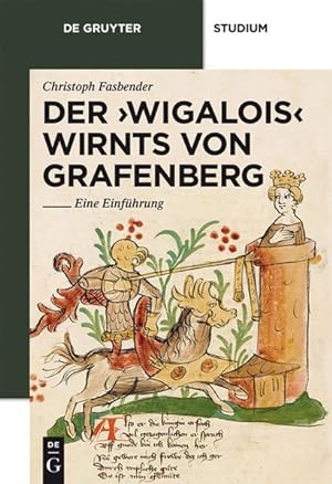 Bild des Verkufers fr Der 'Wigalois' Wirnts von Grafenberg: Eine Einfhrung (De Gruyter Studium) zum Verkauf von Studibuch