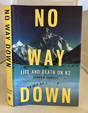Imagen del vendedor de No Way Down Life and Death on K2 a la venta por S. Howlett-West Books (Member ABAA)