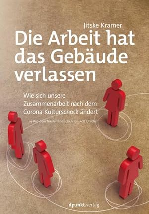 Immagine del venditore per Die Arbeit hat das Gebude verlassen: Wie sich unsere Zusammenarbeit nach dem Corona-Kulturschock ndert venduto da Studibuch