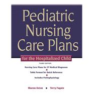 Image du vendeur pour Pediatric Nursing Care Plans for the Hospitalized Child mis en vente par eCampus