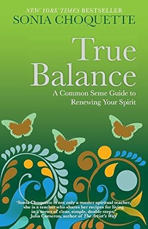 Seller image for True Balance: A Common Sense Guide to Renewing Your Spirit for sale by WeBuyBooks