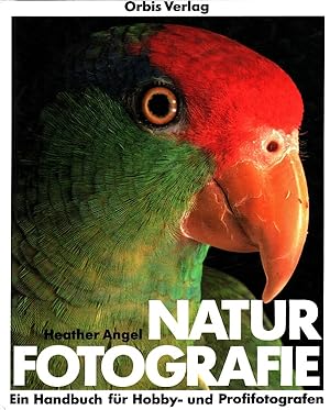 Bild des Verkufers fr Naturfotografie : Ein Handbuch fr Hobby- und Profi-Fotografen. zum Verkauf von Versandantiquariat Nussbaum