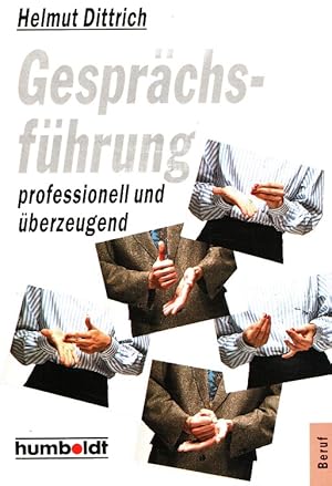 Seller image for Gesprchsfhrung professionell und berzeugend. / Humboldt-Taschenbuch ; 721 : Beruf : Information & Wissen for sale by Versandantiquariat Nussbaum