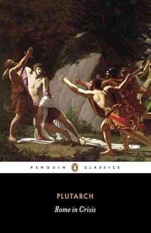 Bild des Verkufers fr Rome in Crisis : Nine Lives by Plutarch zum Verkauf von GreatBookPrices