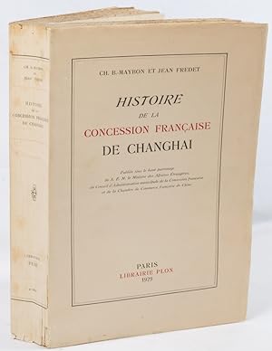 Bild des Verkufers fr Histoire de la Concession Franaise de Changhai. zum Verkauf von Asia Bookroom ANZAAB/ILAB