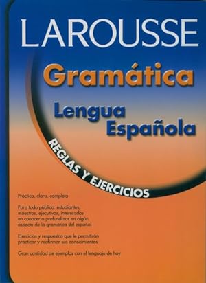 Imagen del vendedor de Larrousse Gramatica Lengua Espanola : Reglas Y Ejercicios -Language: spanish a la venta por GreatBookPrices