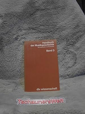 Bild des Verkufers fr Handbuch der Musikgeschichte; Teil: Bd. 3., Dritte Stilperiode. - Teil 2. dtv ; 4041 : dtv-Wissenschaft zum Verkauf von TschaunersWelt