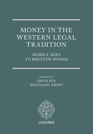 Immagine del venditore per Money in the Western Legal Tradition : Middle Ages to Bretton Woods venduto da GreatBookPricesUK