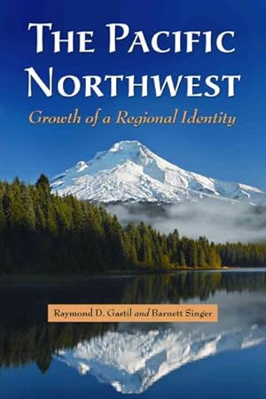 Seller image for Pacific Northwest : Growth of a Regional Identity for sale by GreatBookPricesUK
