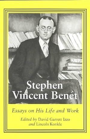 Image du vendeur pour Stephen Vincent Benet : Essays on His Life and Work mis en vente par GreatBookPrices