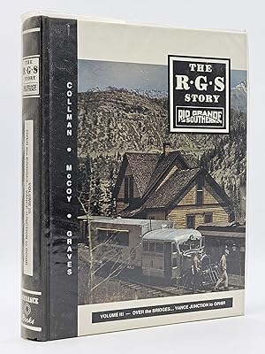 Bild des Verkufers fr The R.G.S. Story. Volume III - Over the Bridges. Vance Junction to Ophir. (volume 3 of 12) zum Verkauf von Zephyr Books