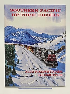Seller image for Southern Pacific Historic Diesels, Volume 8, Alco Roadswitcher Locomotives. for sale by Zephyr Books