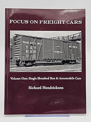 Bild des Verkufers fr Focus on Freight Cars, Volume One: Single Sheathed Box & Automobile Cars. zum Verkauf von Zephyr Books