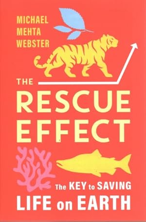 Immagine del venditore per Rescue Effect : The Key to Saving Life on Earth venduto da GreatBookPrices