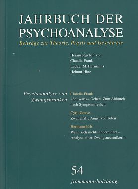 Jahrbuch der Psychoanalyse. Band 54. Beiträge zur Theorie, Praxis und Geschichte. Psychoanalyse v...
