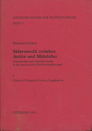 Imagen del vendedor de Sklavenrecht zwischen Antike und Mittelalter. Ostgoten, Westgoten, Franken, Langobarden. Germanisches und rmisches Recht in den germanischen Rechtsaufzeichnungen. Gttinger Studien zur Rechtsgeschichte Bd. 7 1. a la venta por Fundus-Online GbR Borkert Schwarz Zerfa