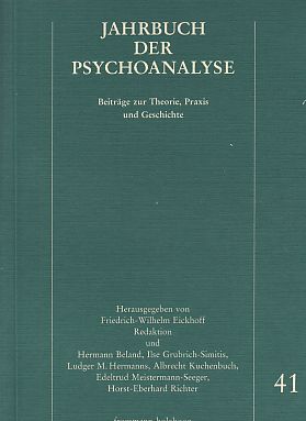 Band 41. Jahrbuch der Psychoanalyse. Beiträge zur Theorie, Praxis und Geschichte.