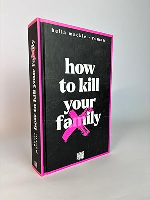 Image du vendeur pour How to kill your family Roman / Der SPIEGEL-Bestseller mis en vente par ANTIQUARIAT Franke BRUDDENBOOKS