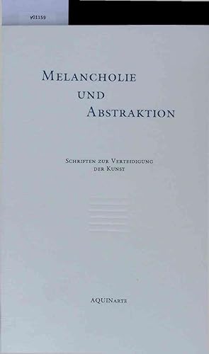 Bild des Verkufers fr Melancholie und Abstraktion. zum Verkauf von Antiquariat Bookfarm