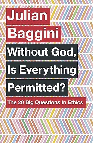Bild des Verkufers fr Without God, Is Everything Permitted?: The 20 Big Questions in Ethics zum Verkauf von moluna