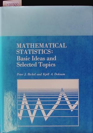 Seller image for Mathematical Statistics: Basic Ideas and Selected Topics. for sale by Antiquariat Bookfarm