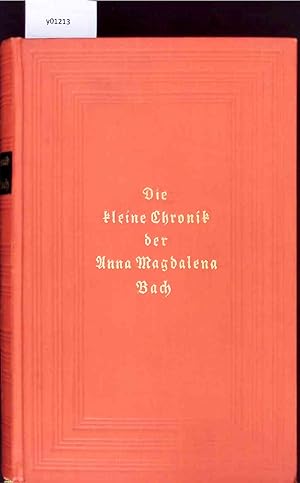Image du vendeur pour Die Kleine Chronik der Anna Magdalena Bach. mis en vente par Antiquariat Bookfarm