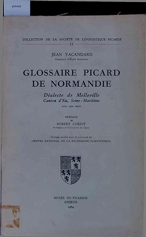 Image du vendeur pour Glossaire Picard de Normandie. mis en vente par Antiquariat Bookfarm