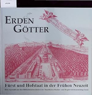 Bild des Verkufers fr Erden Gtter. Frst und Hofstaat in der Frhen Neuzeit. zum Verkauf von Antiquariat Bookfarm