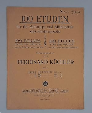 100 Etüden für die Anfangs- und Mittelstufe des Violinspiels;