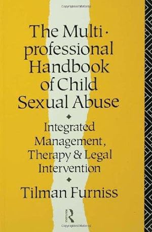 Imagen del vendedor de The Multiprofessional Handbook of Child Sexual Abuse: Integrated Management, Therapy, and Legal Intervention a la venta por WeBuyBooks