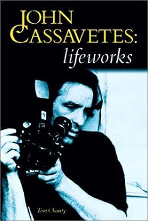 Seller image for John Cassavetes: Life Works for sale by WeBuyBooks