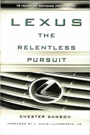 Lexus The Relentless Pursuit: How Toyota Motor Went From "0-60" in the Global Luxury Car Market