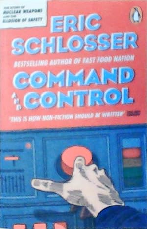 Seller image for Command and Control for sale by Berliner Bchertisch eG