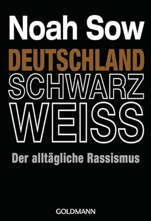 Seller image for Deutschland Schwarz Weiss: Der alltgliche Rassismus Der alltgliche Rassismus for sale by Berliner Bchertisch eG