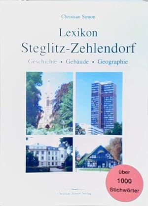 Lexikon Steglitz-Zehlendorf: Geschichte - Gebäude - Geographie Geschichte - Gebäude - Geographie