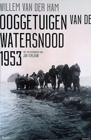 Seller image for Ooggetuigen van de watersnood 1953 for sale by Klondyke