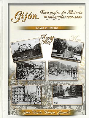 Immagine del venditore per GIJN TRES SIGLOS DE HISTORIA EN FOTOGRAFAS 1850-2006. Tomo primero. venduto da Librera Anticuaria Galgo