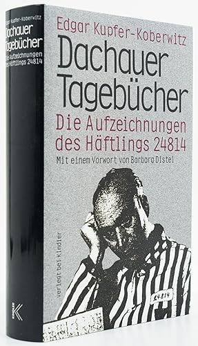 Imagen del vendedor de Dachauer Tagebcher. Die Aufzeichnungen des Hftlings 24814. - a la venta por Antiquariat Tautenhahn