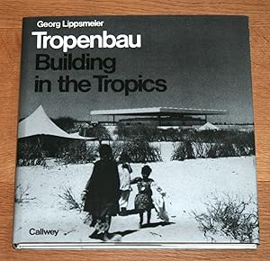 Tropenbau = Building in the tropics.
