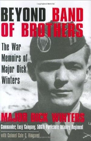 Bild des Verkufers fr Beyond Band of Brothers: The War Memoirs of Major Dick Winters zum Verkauf von WeBuyBooks